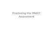 Proctoring the PARCC Assessment