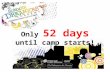 Only  52 days  until camp starts!