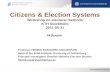 Citizens &  Election  Systems Workshop on electoral  methods KTH Stockholm 2011-05-31 # kthwem