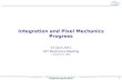 Integration and Pixel Mechanics Progress