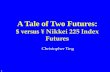 A Tale of Two Futures: $ versus  ¥ Nikkei 225 Index Futures