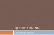 Query Tuning