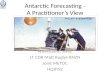 Antarctic Forecasting - A Practitioner’s View