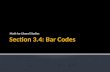 Section 3.4: Bar Codes