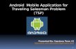 Android  Mobile Application for Traveling Salesman Problem (TSP)