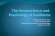 The Neuroscience and  Psychology of Resilience