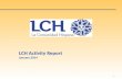 LCH Activity Report  January 2014