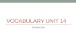 Vocabulary Unit  14