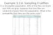 Example 3.2.6: Sampling  Fruitflies