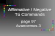 Affirmative / Negative  Tú  Commands