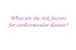 What are the risk factors for cardiovascular disease?