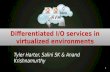 Differentiated  I/O  services in virtualized environments