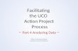 Facilitating  the UCO  Action Project  Process  –  Part 4 Analyzing Data  –