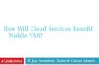 How Will Cloud Services  Benefit Mobile VAS?
