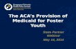 The ACA’s Provision of Medicaid for Foster Youth