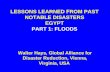 LESSONS LEARNED FROM PAST NOTABLE DISASTERS EGYPT PART 1: FLOODS