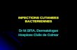 INFECTIONS CUTANEES BACTERIENNES