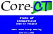 State of Connecticut Core-CT Project HRMS Users Group Meeting June 6 & 7, 2005
