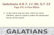 Galatians 4:3-7,  11-20 ;  5:7-12  Page 991 in Pew Bibles