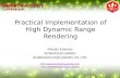 Practical Implementation of High Dynamic Range Rendering