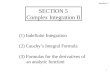 (1) Indefinite Integration (2) Cauchy’s Integral Formula (3) Formulas for the derivatives of