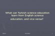 What can Turkish science education learn from English science education, and vice versa?