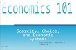 Scarcity, Choice, and Economic Systems