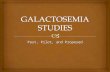 GALACTOSEMIA STUDIES