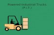 Powered Industrial Trucks (P.I.T.)
