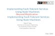 Implementing Fault-Tolerant Services Using State Machines