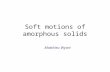 Soft motions of amorphous solids