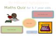 Maths  Quiz  for 5-7 year olds