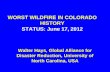 WORST WILDFIRE IN COLORADO HISTORY STATUS :  June 17, 2012