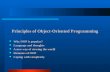 Principles of Object-Oriented Programming Why OOP is popular? Language and thoughts A new way of viewing the world Elements of OOP Coping with complexity