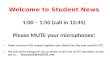 Welcome to Student News 1:00 – 1:50 (call in 12:45) Please MUTE your microphones!