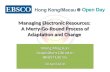 Managing Electronic Resources:  A Merry-Go-Round Process of Adaptation and Change