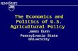 The Economics and Politics of U.S. Agricultural Policy