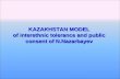 KAZAKHSTAN  М ODEL of interethnic tolerance and public consent of  N.Nazarbayev