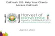 CalFresh  101: Help Your Clients Access  CalFresh