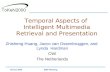 Temporal Aspects of  Intelligent Multimedia Retrieval and Presentation