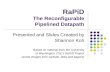 RaPiD The Reconfigurable Pipelined Datapath