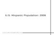 U.S. Hispanic Population: 2006