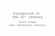 Evangelism in  the 21 st  Century