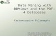 Data Mining with DDView+ and the PDF-4 Databases