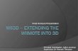 Wii3D – Extending the  Wiimote  into 3D