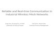 Reliable and Real-time Communication in Industrial Wireless Mesh Networks