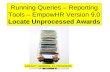 Running Queries – Reporting Tools – EmpowHR Version 9.0 Locate Unprocessed Awards