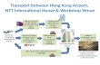 Transport  between Hong Kong Airport,  NTT  International  House & Workshop Venue