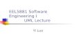 EEL5881 Software Engineering I UML Lecture