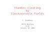 Chamber Clearing by Electrostatic Fields